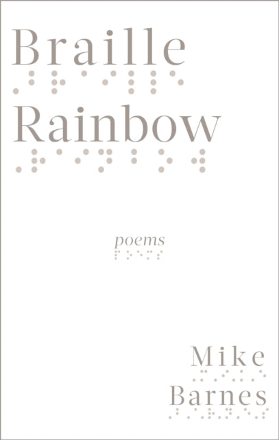 Book cover of: Braille Rainbow. By: Mike Barnes