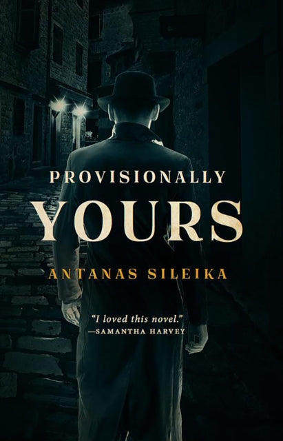 Book cover of: Provisionally Yours. By: Antanas Sileika