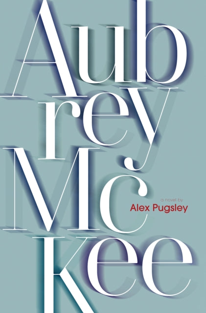 Book cover of: Aubrey McKee. By: Alex Pugsley