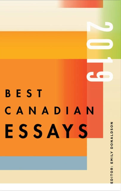 Book cover of: Best Canadian Essays 2019. By: Emily Donaldson