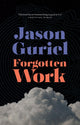 Book cover of: Forgotten Work. By: Jason Guriel