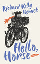 Book cover of: Hello, Horse. By: Richard Kelly Kemick