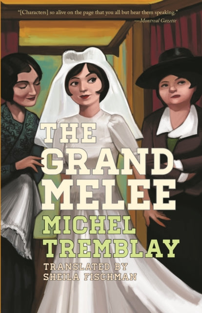 Book cover of: Grand Melee. By: Michel Tremblay