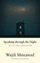 Book cover of: Speaking through the Night. By: Wajdi Mouawad