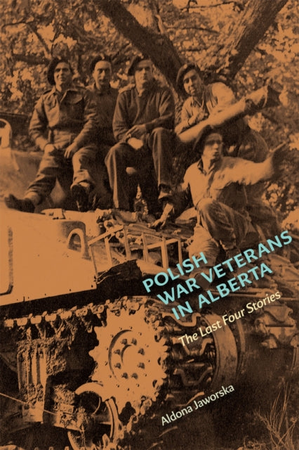 Book cover of: Polish War Veterans in Alberta. By: Aldona Jaworska