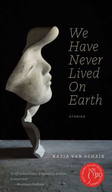 Book cover of: We Have Never Lived On Earth. By: Kasia Van Schaik