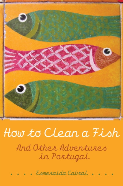 Book cover of: How to Clean a Fish. By: Esmeralda Cabral