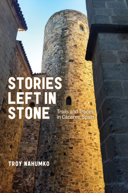 Book cover of: Stories Left in Stone. By: Troy Nahumko