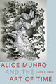 Book cover of: Alice Munro and the Art of Time. By: Laura K.  Davis