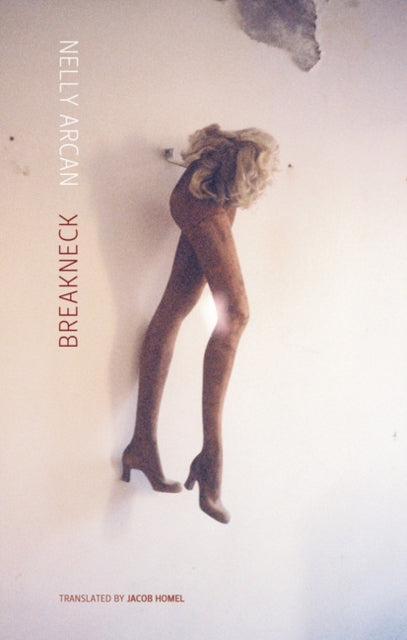 Book cover of: Breakneck. By: Nelly Arcan