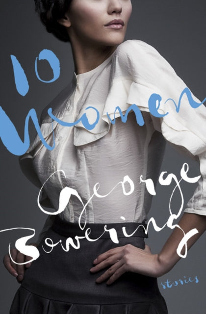 Book cover of: 10 Women. By: George Bowering