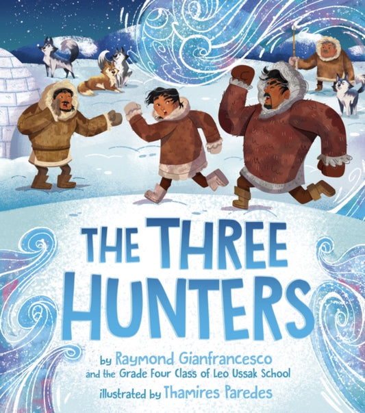 Book cover of: Three Hunters. By: Raymond Gianfrancesco