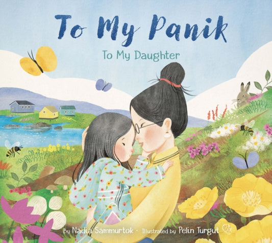 Book cover of: To My Panik: To My Daughter. By: Nadia Sammurtok