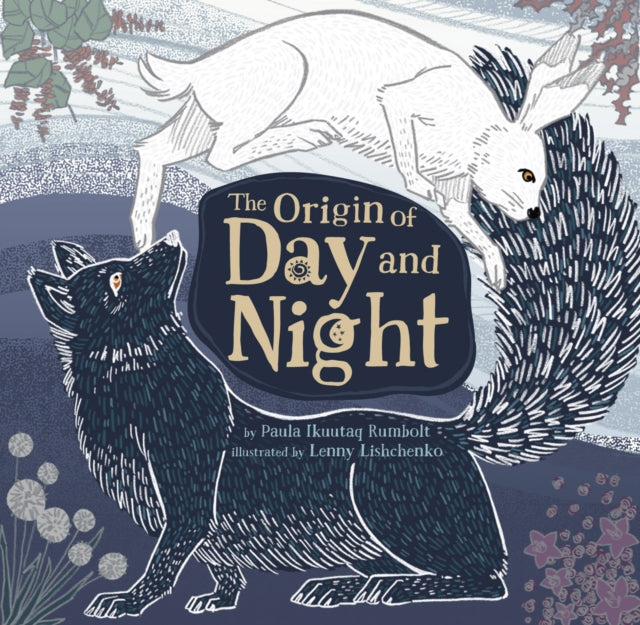 Book cover of: Origin of Day and Night. By: Paula Ikuutaq Rumbolt