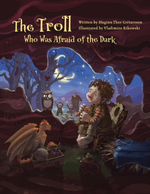 Book cover of: Troll Who Was Afraid of the Dark. By: Huginn Þór Grétarsson