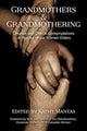 Book cover of: Grandmothers & Grandmothering. By: Kathy Mantas
