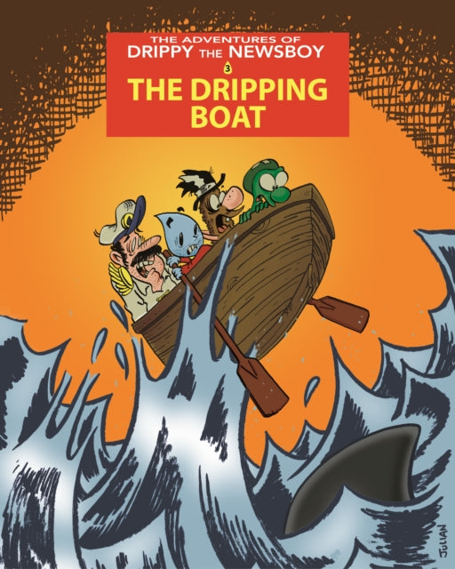 Book cover of: Adventures of Drippy the Newsboy 3: The Dripping Boat. By: Julian Lawrence