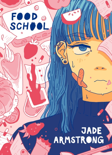 Book cover of: Food School. By: Jade Armstrong