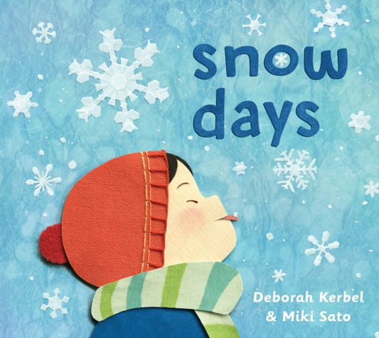 Book cover of: Snow Days. By: Deborah Kerbel