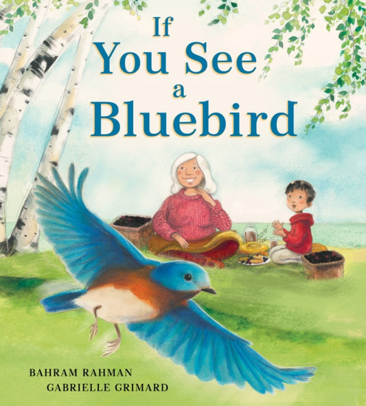Book cover of: If You See a Bluebird. By: Bahram Rahman
