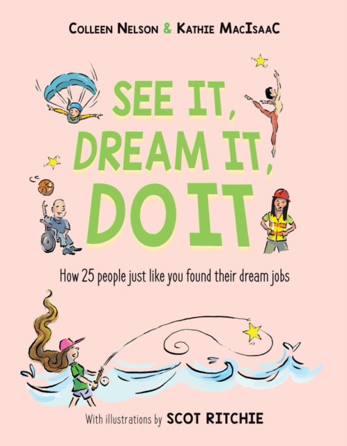 Book cover of: See It, Dream It, Do It. By: Colleen Nelson