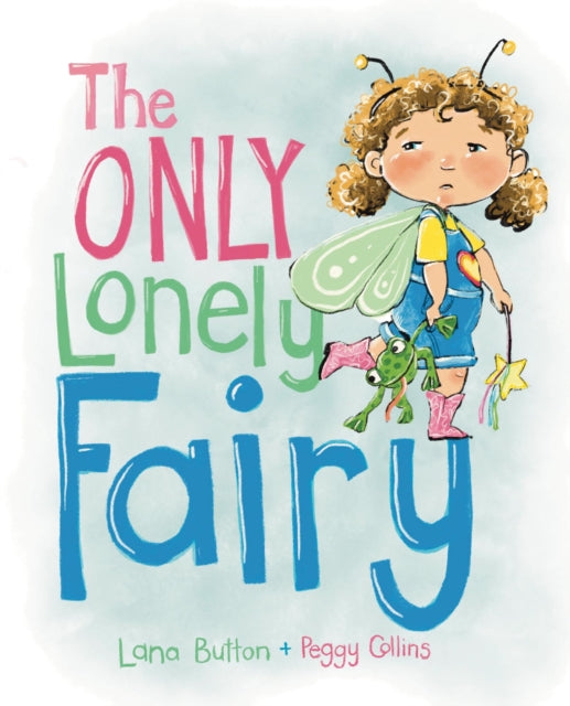 Book cover of: Only Lonely Fairy. By: Lana Button