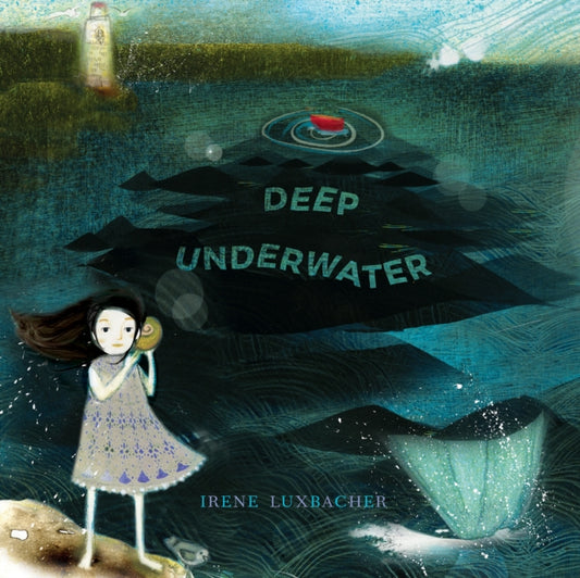 Book cover of: Deep Underwater. By: Irene Luxbacher