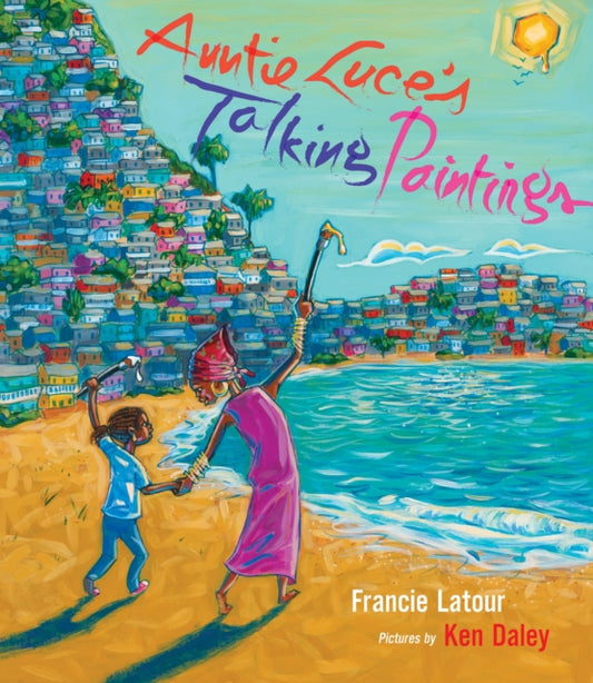 Book cover of: Auntie Luce's Talking Paintings. By: Francie Latour