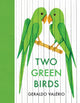 Book cover of: Two Green Birds. By: Geraldo Valério