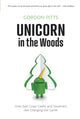 Book cover of: Unicorn in the Woods. By: Gordon Pitts