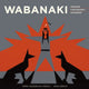 Book cover of: Wabanaki Modern | Wabanaki Kiskukewey | Wabanaki Moderne