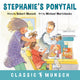 Book cover of: Stephanie's Ponytail. By: Robert N Munsch