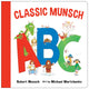 Book cover of: Classic Munsch ABC. By: Robert N Munsch