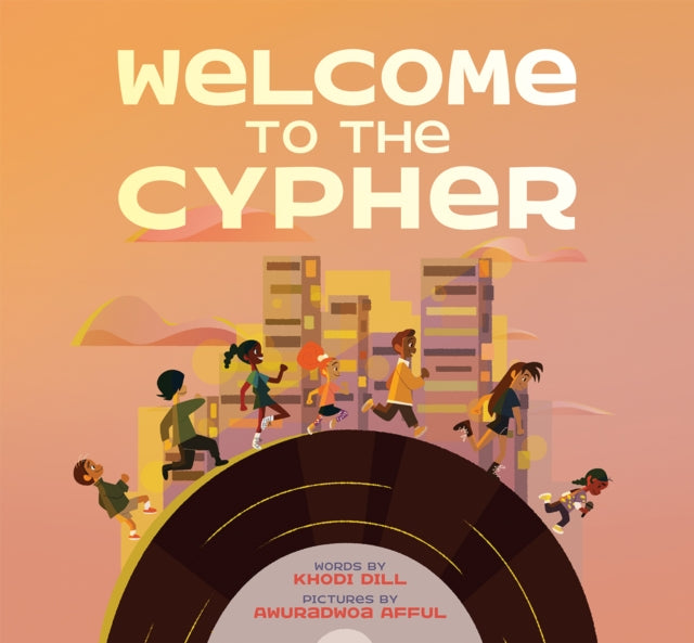 Book cover of: Welcome to the Cypher. By: Khodi Dill