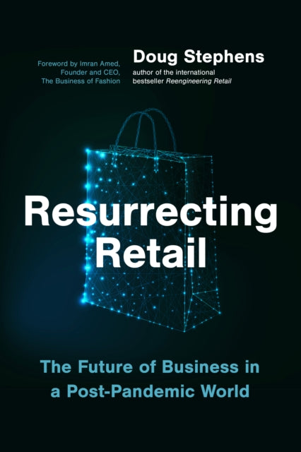 Book cover of: Resurrecting Retail. By: Doug Stephens