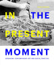 Book cover of: In the Present Moment. By: Haema Sivanesan