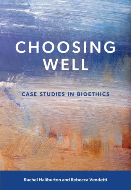 Book cover of: Choosing Well. By: Rachel Haliburton