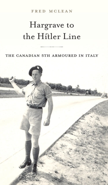 Book cover of: Hargrave to the Hitler Line. By: Fred McLean
