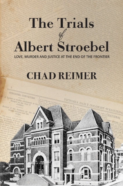 Book cover of: Trials of Albert Stroebel. By: Chad Reimer