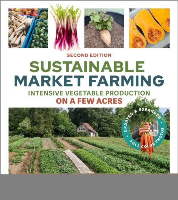 Book cover of: Sustainable Market Farming, Second Edition. By: Pam Dawling