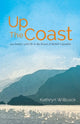 Book cover of: Up The Coast. By: Kathryn Willcock