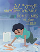 Book cover of: Sometimes We Need Help. By: Jessie Hale