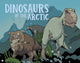 Book cover of: Dinosaurs of the Arctic. By: Dana Hopkins