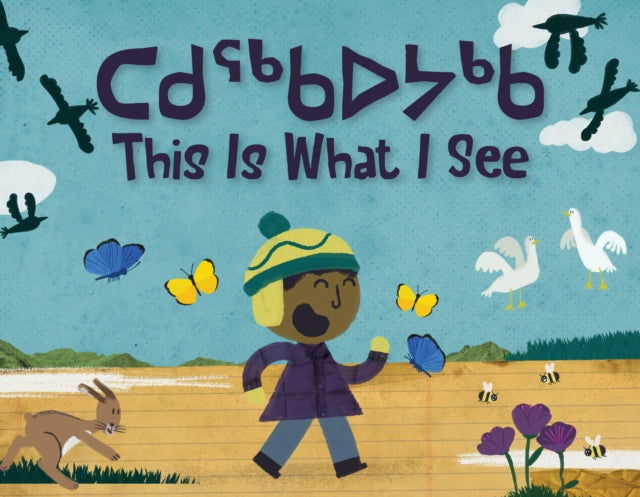 Book cover of: This Is What I See. By: Looee Arreak