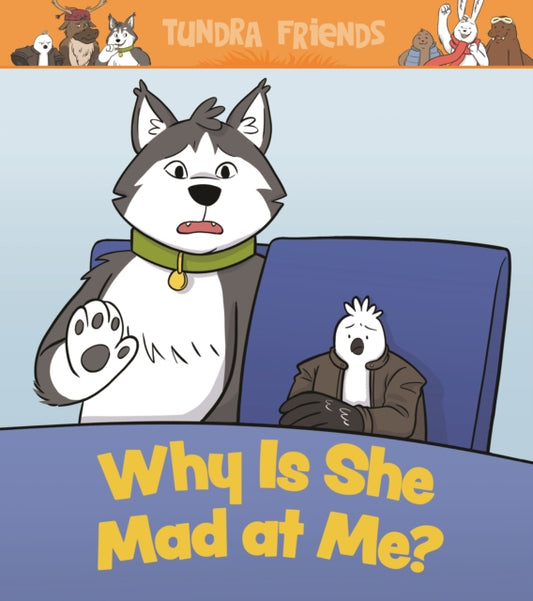 Book cover of: Why Is She Mad at Me?. By: Aviaq Johnston