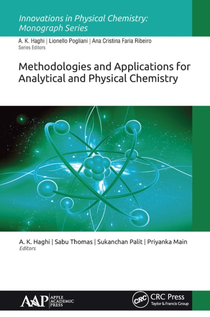 Book cover of: Methodologies and Applications for Analytical and Physical Chemistry. By: A. K. Haghi