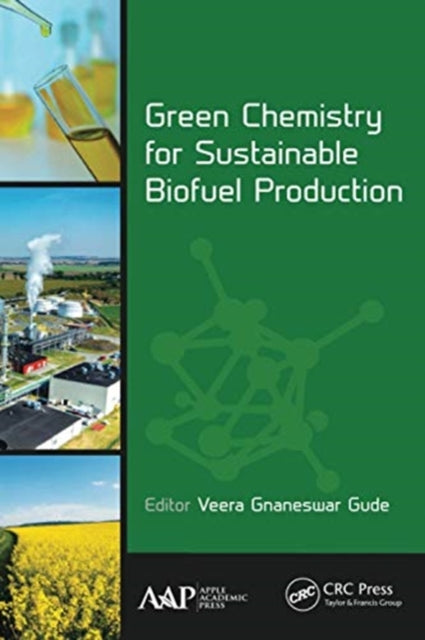 Book cover of: Green Chemistry for Sustainable Biofuel Production. By: Veera Gnaneswar Gude