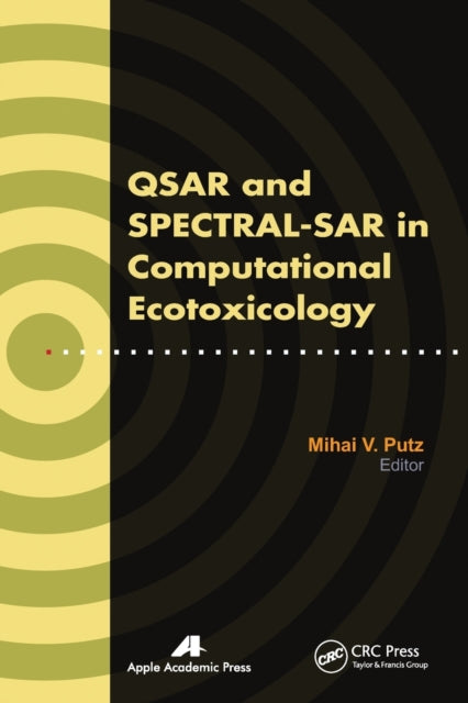 Book cover of: QSAR and SPECTRAL-SAR in Computational Ecotoxicology. By: Mihai V. Putz