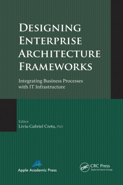Book cover of: Designing Enterprise Architecture Frameworks. By: Liviu Gabriel Cretu