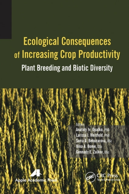 Book cover of: Ecological Consequences of Increasing Crop Productivity. By: Anatoly I. Opalko